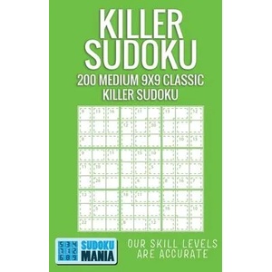Killer Sudoku: 200 Medium 9x9 Classic Killer Sudoku | Sudoku Mania (ISBN: 9781704677170)