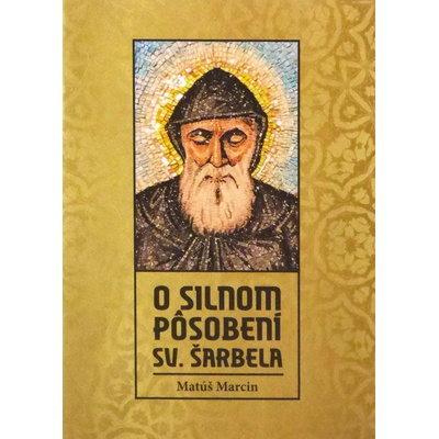 O silnom pôsobení sv. Šarbela