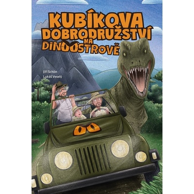 Kubíkova dobrodružství na Dinoostrově - Jiří Schön, Lukáš Veselý