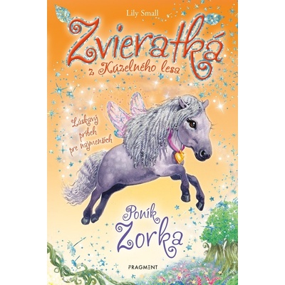 Zvieratká z Kúzelného lesa: Poník Zorka - Lily Small