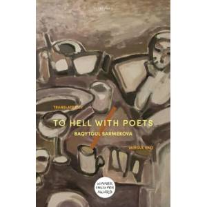 To Hell With Poets | Baqytgul Sarmekova (ISBN: 9781911284987)