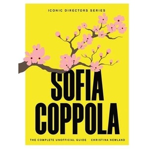 Sofia Coppola | NEWLAND CHRISTINA (ISBN: 9781529446906)
