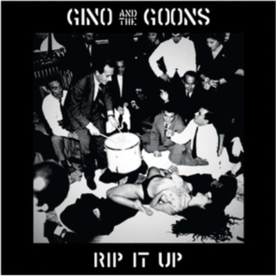 SLOVENLY GINO AND THE GOONS - Rip It Up LP