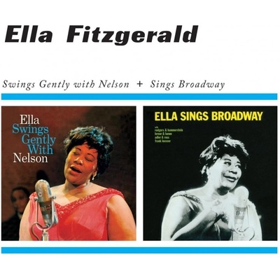 Ella Fitzgerald - Swings Gently with Nelson/Sings Broadway