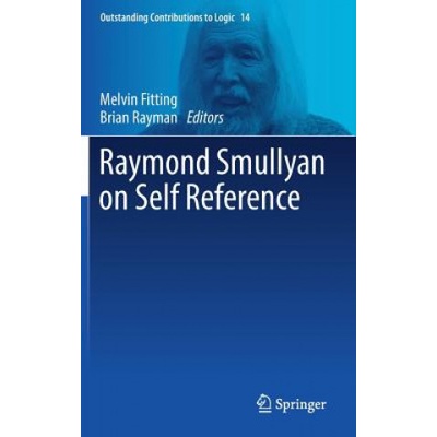 Raymond Smullyan on Self Reference | Melvin Fitting, Brian Rayman