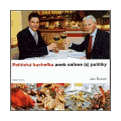 Politická kuchařka aneb Vaříme s politiky