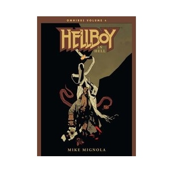 Hellboy Omnibus Volume 4: Hellboy In Hell