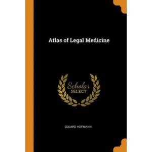 Atlas of Legal Medicine | EDUARD HOFMANN (2018)