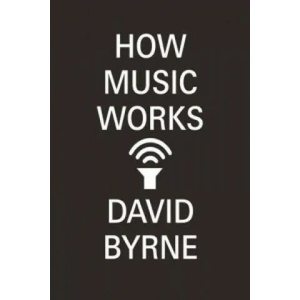 How Music Works (2013)