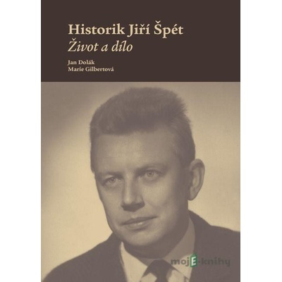 Historik Jiří Špét - Jan Dolák, Marie Gilbertová