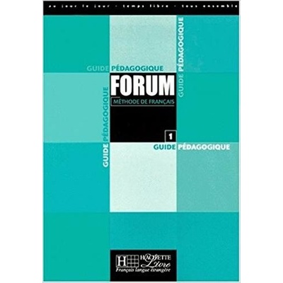 Forum 1 Guide pedagogique - Kolektív