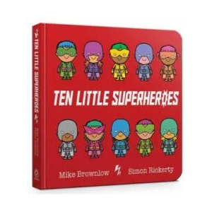 Ten Little Superheroes Board Book | Mike Brownlow (ISBN: 9781408354384)