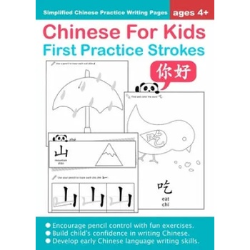 Chinese For Kids First Practice Strokes Ages 4+ (Simplified): Chinese Writing Practice Workbook
