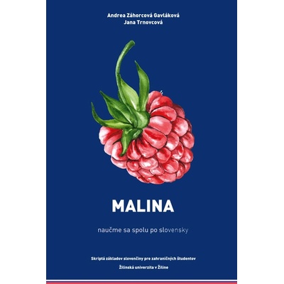MALINA naučme sa spolu po slovensky - Andrea Záhorcová Gavláková; Jana Trnovcová