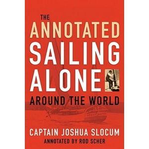 Annotated Sailing Alone Around The World | Joshua Slocum (ISBN: 9781574092752)