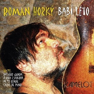 Warner Roman Horký & Kamelot: Babí léto - CD (010988)