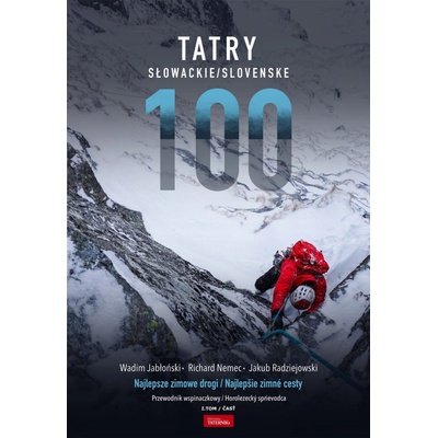 Slovenské Tatry – 100 najlepších zimních cest (1. díl) - horolezecký průvodce