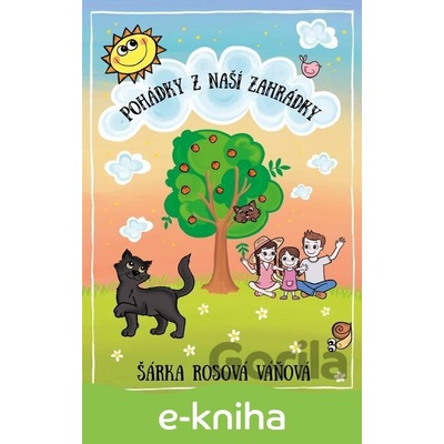 Pohádky z naší zahrádky - Šárka Rosová Váňová