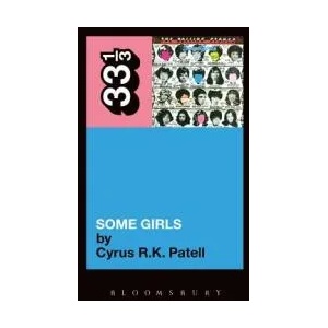 Rolling Stones' Some Girls | Cyrus R K Patell (2011)
