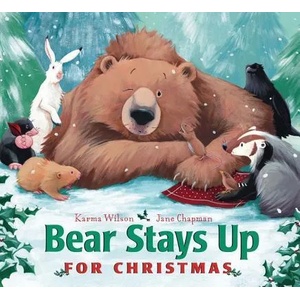 Bear Stays Up for Christmas | Karma Wilson (ISBN: 9781442427907)