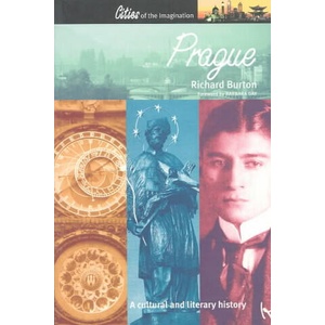 Prague: A Cultural and Literary History | Richard D. E. Burton (ISBN: 9781566564908)