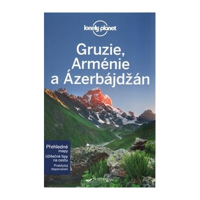 Gruzie Arménie a Ázerbájdžán Lonely Planet