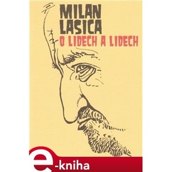 O lidech a lidech - Milan Lasica