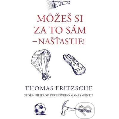 Môžeš si za to sám - našťastie! - Thomas Fritzsche