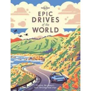Lonely Planet Epic Drives of the World (ISBN: 9781786578648)