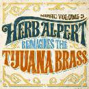 Herb Alpert - Music Volume 3 - Herb Alpert Reimagines The Tijuana Brass - 2018 CD