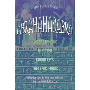 Abrahadabra | Rodney Orpheus (ISBN: 9781578633265)