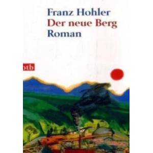 Der neue Berg | Franz Hohler (ISBN: 9783442737864)