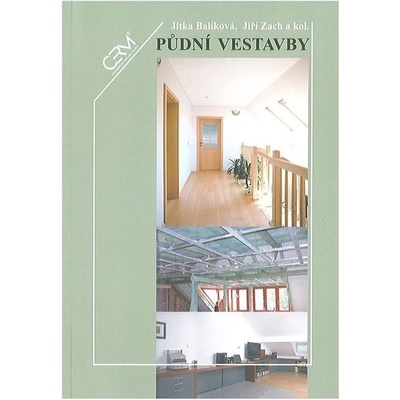 Půdní vestavby - Jitka Balíková, Jiří Zach – Hledejceny.cz