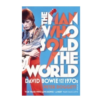 The Man Who Sold the World - Peter Doggett