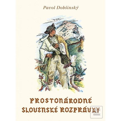 Proston árodné slovenské rozprávky- Zväzok III. - Pavol Dobšinský