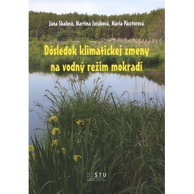 Dôsledok klimatickej zmeny na vodný režim mokradí - Skalová Jana