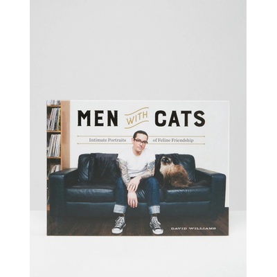 Men with Cats: Intimate Portraits of Feline F- David Williams
