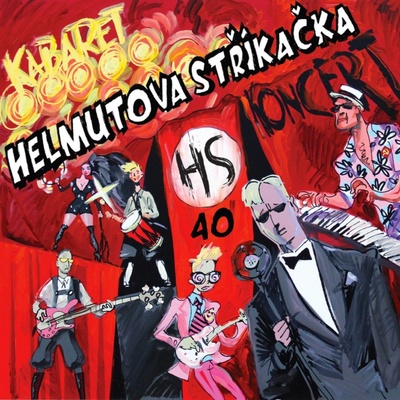 Helmutova stříkačka: Kabaret 40 - Helmutova stříkačka