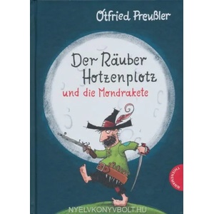 Der Rauber Hotzenplotz und die Mondrakete | Otfried Preußler, Thorsten Saleina, F. J. Tripp (ISBN: 9783522185103)