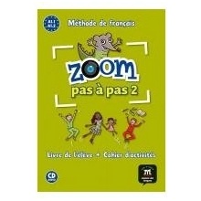 Zoom pas a pas 2 Zoom Pas pas A1.1-A1.2 - Livre de l