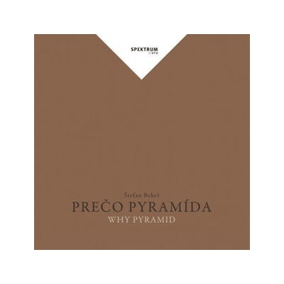Pre čo pyramída Štefan Bekeš