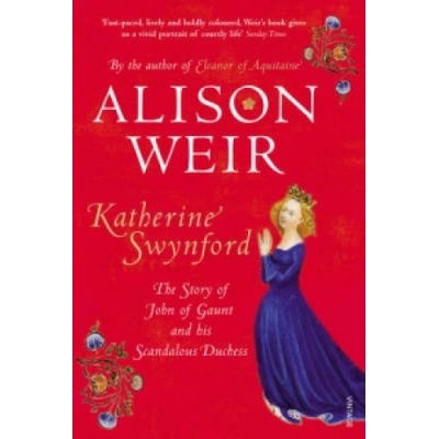 Katherine Swynford - A. Weir