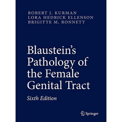 Blausteins Pathology of the Female Genital Tract - Robert J. Kurman