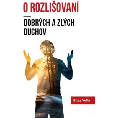 O rozlišovaní dobrých a zlých duchov