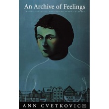 Archive of Feelings Cvetkovich Ann