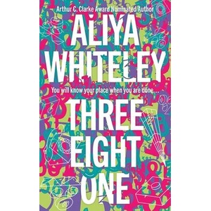 THREE EIGHT ONE | WHITELEY ALIYA (ISBN: 9781837860753)