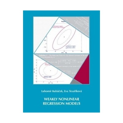 Weakly Nonlinear Regression Models - Lubomír Kubáček, Eva Tesaříková