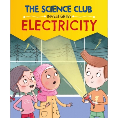 Science Club Investigates: Electricity - Auld, Mary