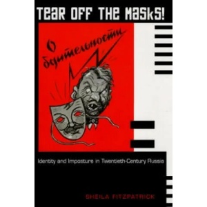 Tear Off the Masks! | Sheila Fitzpatrick (ISBN: 9780691122458)