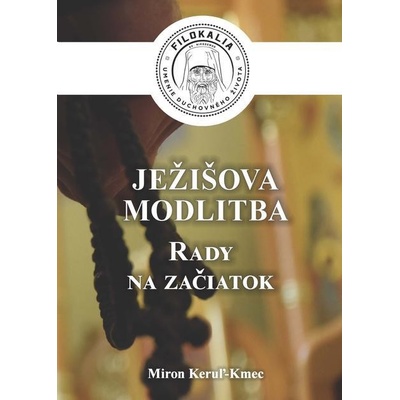 Ježišova modlitba - Miron Keruľ-Kmec